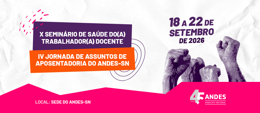 ANDES-SN realiza seminário sobre saúde do trabalhador docente e jornada de aposentadoria