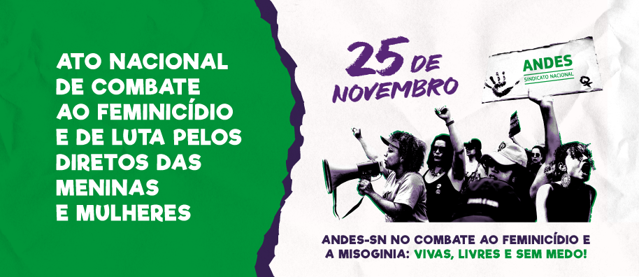 Contra feminicídio, ANDES-SN convoca seções sindicais a organizarem ato nacional em 25 de novembro